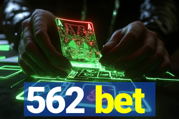 562 bet